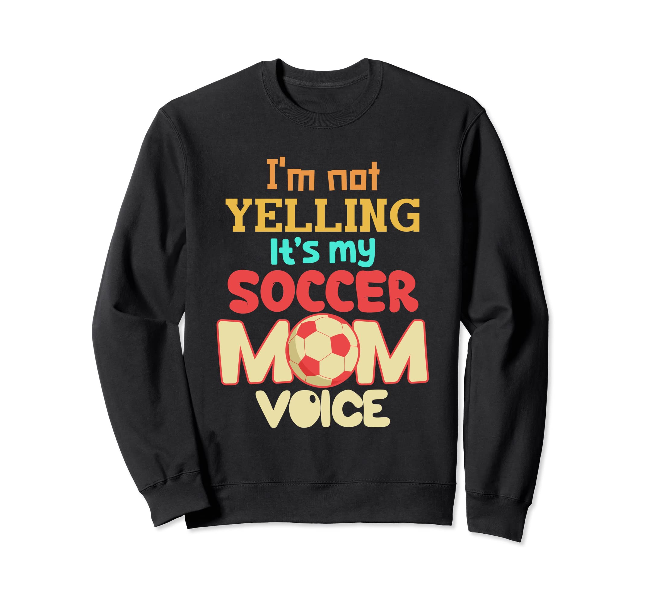 Im Not Yelling This Is My Sweatshirt - Fun Novelty Design for Adults - T-Shirt, Sweatshirt, Hoodie