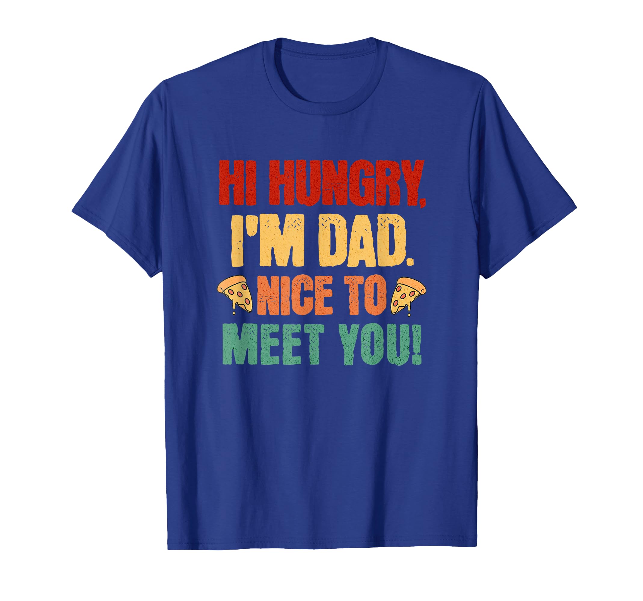 Hi Hungry Im Dad Nice To Meet You T-Shirt - Custom Art Print for Adults - T-Shirt, Sweatshirt, Hoodie