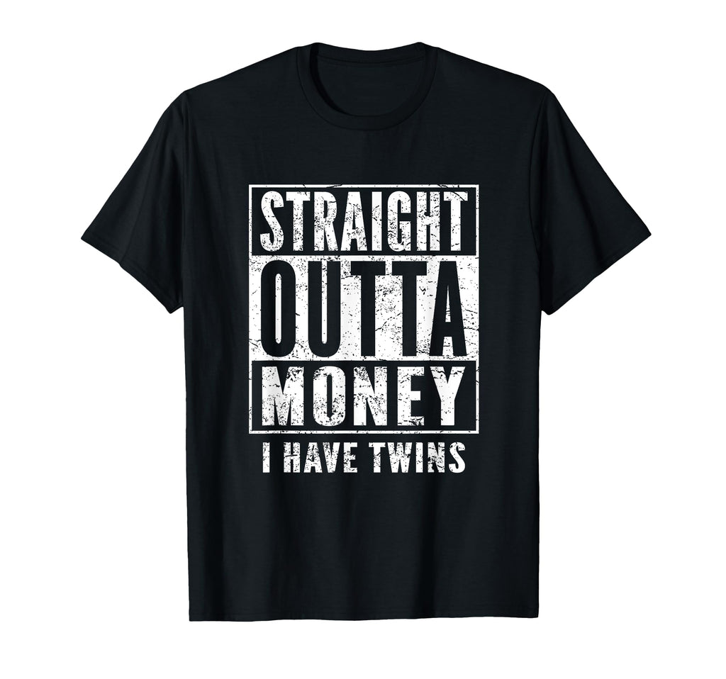 Twin Parents Fun Straight Outta Money T-Shirt - Streetwear Style Men Women - T-Shirt, Sweatshirt, Hoodie