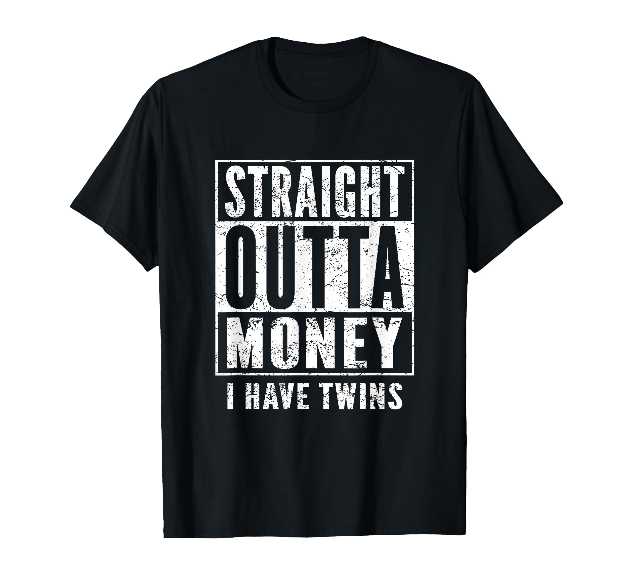 Twin Parents Fun Straight Outta Money T-Shirt - Streetwear Style Men Women - T-Shirt, Sweatshirt, Hoodie