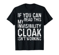 If You Can Read This My Invisibility T-Shirt - Novelty Apparel Men Women - T-Shirt, Sweatshirt, Hoodie