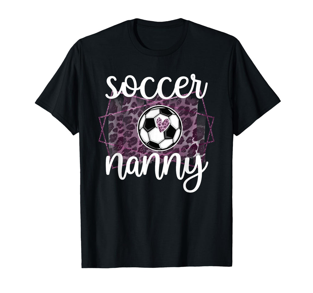 Soccer Nanny Grandma Nanny T-Shirt - Casual Everyday Wear for Adults - T-Shirt, Sweatshirt, Hoodie