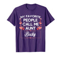 My Favorite People Call Me Aunt Becky T-Shirt - Streetwear Style Unisex - T-Shirt, Sweatshirt, Hoodie