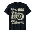 Only Dad Rides Motorcycle Fathers T-Shirt - Aesthetic Graphic Men Women - T-Shirt, Sweatshirt, Hoodie
