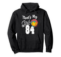 Thats My Softball 84 Number Mom Dad Hoodie - Streetwear Style Men Women - T-Shirt, Sweatshirt, Hoodie
