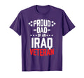 Proud Dad Iraq Veteran Military Freedom T-Shirt - Aesthetic Graphic Unisex - T-Shirt, Sweatshirt, Hoodie