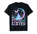 Mermaid Sister Funny Birthday T-Shirt - Fun Novelty Design for Adults - T-Shirt, Sweatshirt, Hoodie