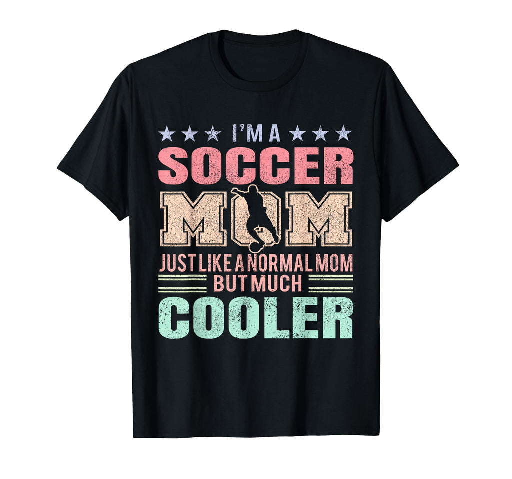 Funny Im Soccer Mom Like Norma Mom T-Shirt - Trendy Graphic Men Women - T-Shirt, Sweatshirt, Hoodie
