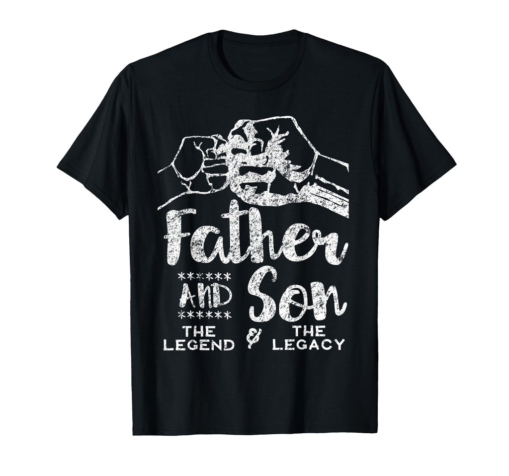 Father And Son Legend And Legacy T-Shirt - Novelty Apparel Men Women - T-Shirt, Sweatshirt, Hoodie