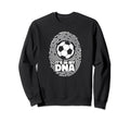 Its My Dna Fu Ball Goal Keeper Sweatshirt - Casual Everyday Wear Men Women - T-Shirt, Sweatshirt, Hoodie
