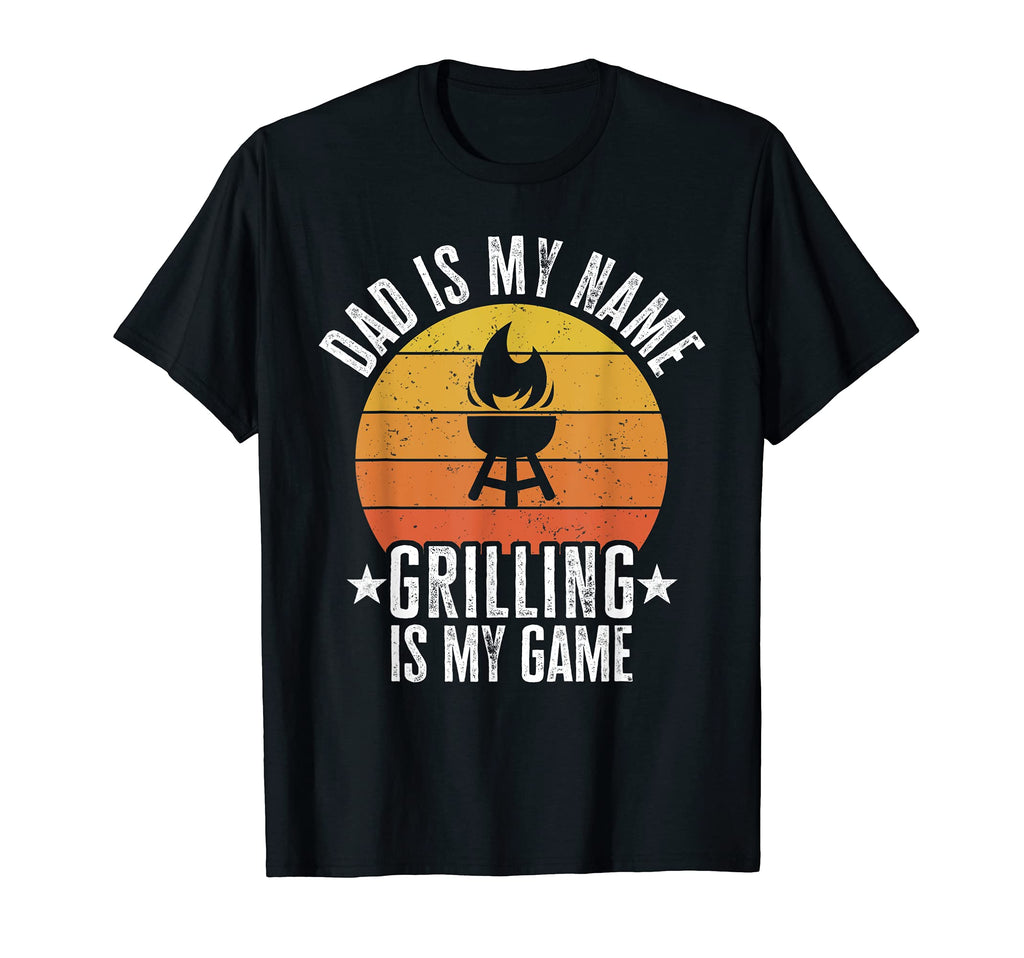 Mens Dad Is My Name Grilling Is My T-Shirt - Fun Novelty Design for Adults - T-Shirt, Sweatshirt, Hoodie