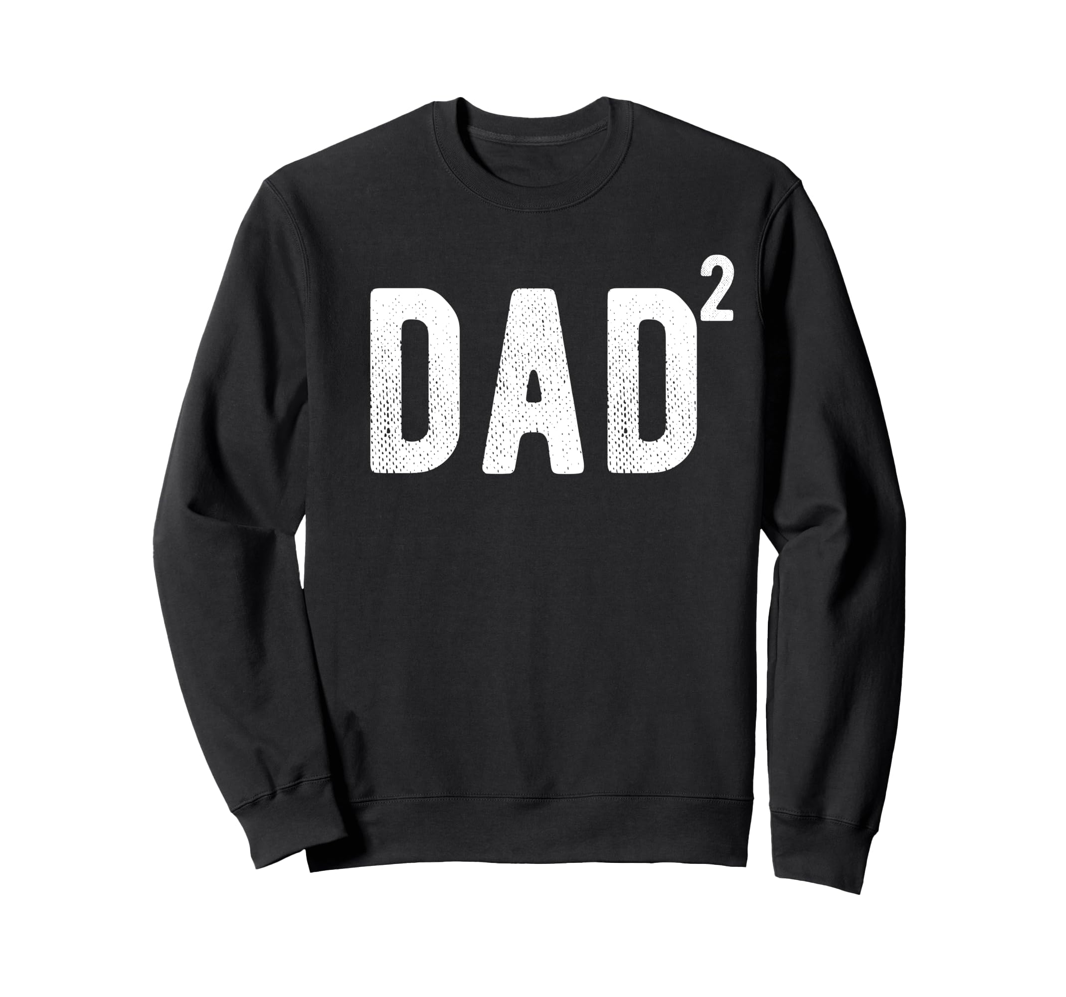 Dad 2 Dad 2 Second Time Father Dad Sweatshirt - Minimalist Print Men Women - T-Shirt, Sweatshirt, Hoodie