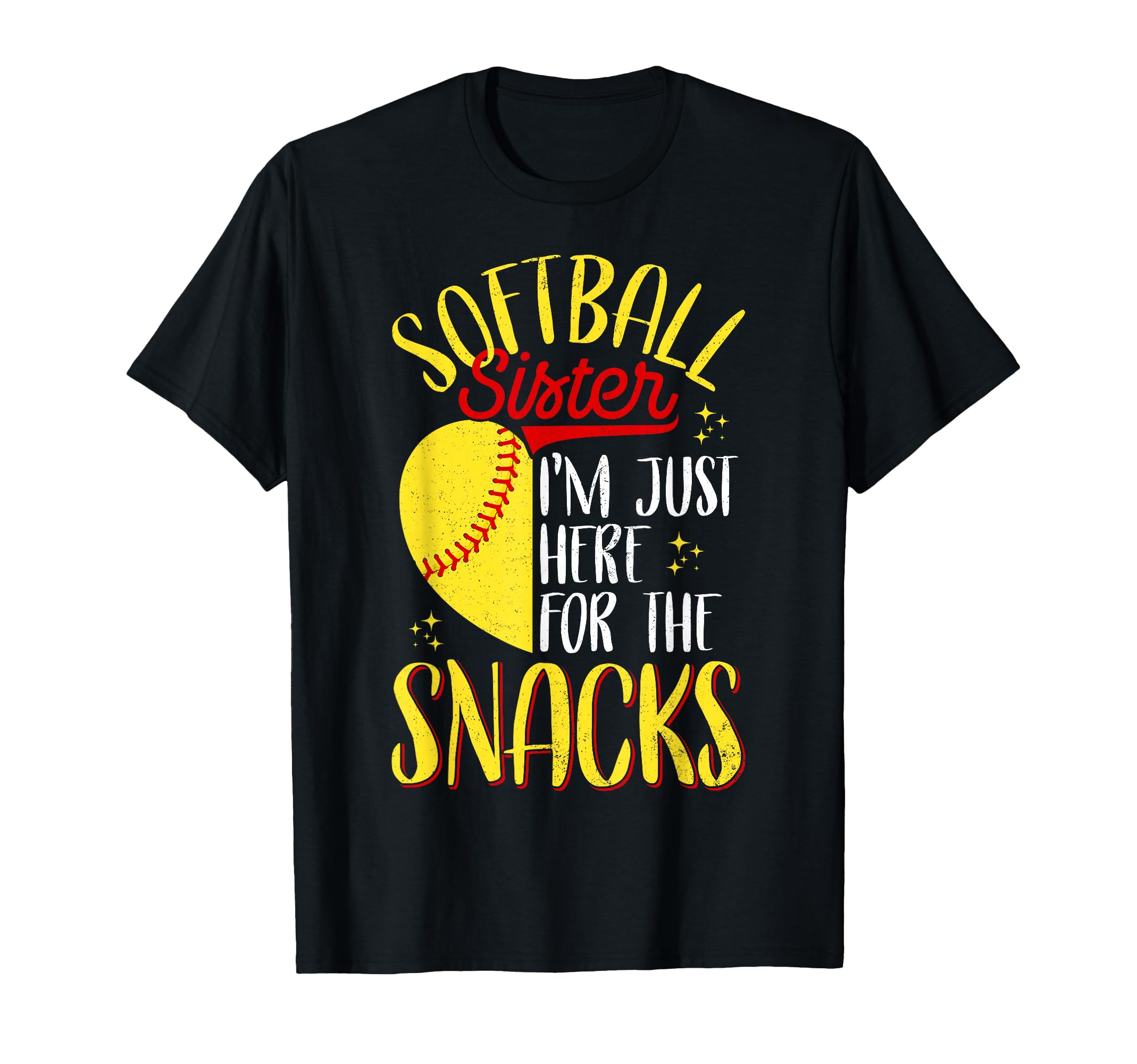 Funny Softball Sister Im Just Here T-Shirt - Streetwear Style for Adults - T-Shirt, Sweatshirt, Hoodie