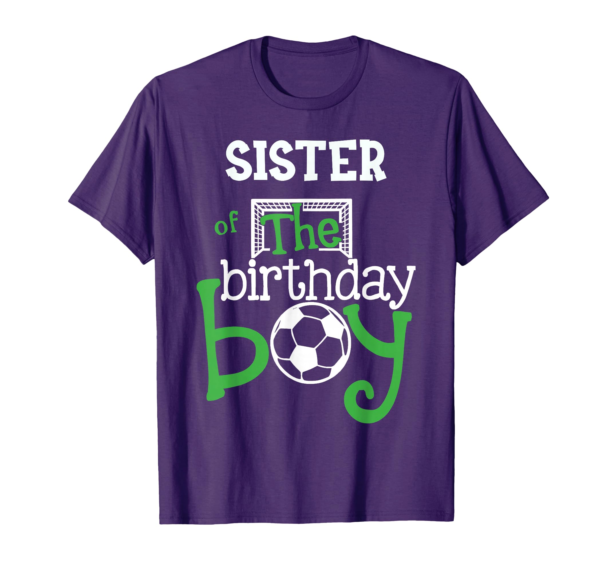 Sister Birthday Soccer Player T-Shirt - Streetwear Style for Adults - T-Shirt, Sweatshirt, Hoodie