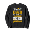 Proud Dad Class 2025 Graduate Senior Sweatshirt - Streetwear Style Unisex - T-Shirt, Sweatshirt, Hoodie