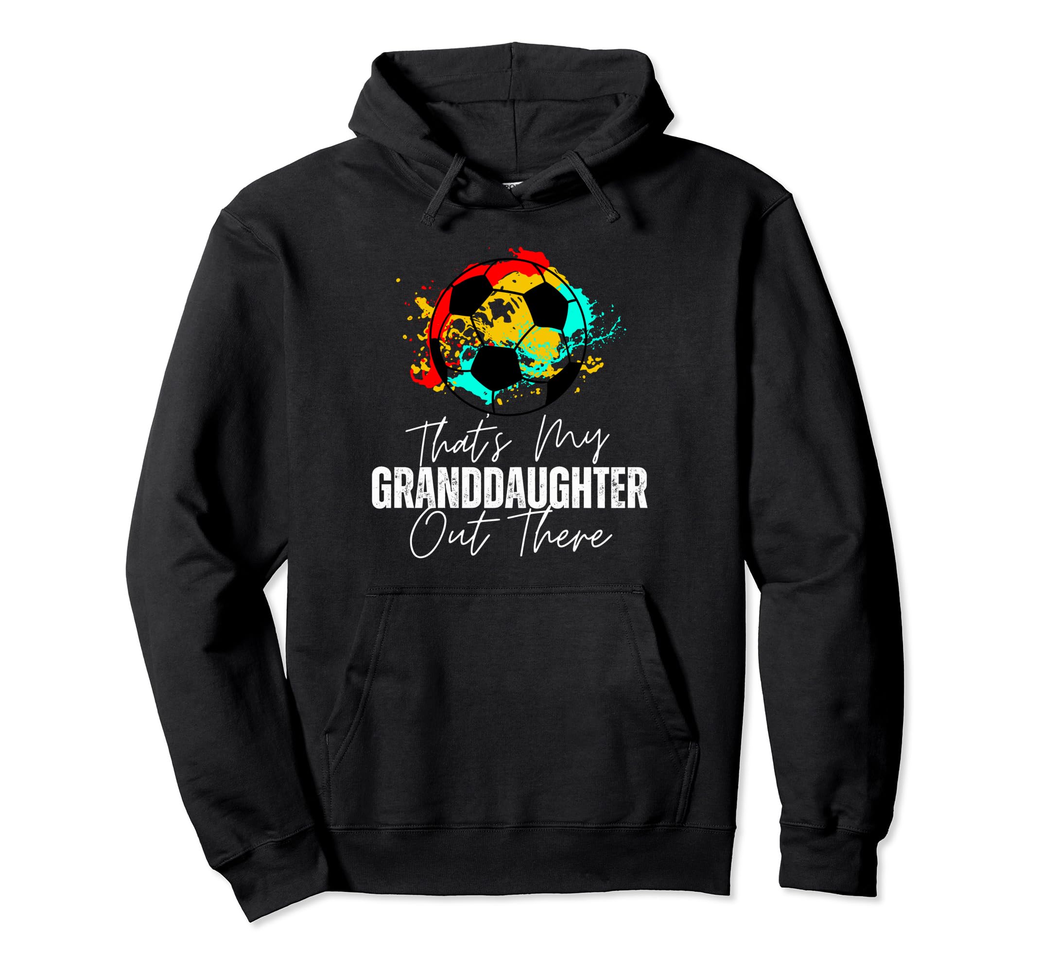 Thats My Granddaughter Out There Hoodie - Aesthetic Graphic for Adults - T-Shirt, Sweatshirt, Hoodie