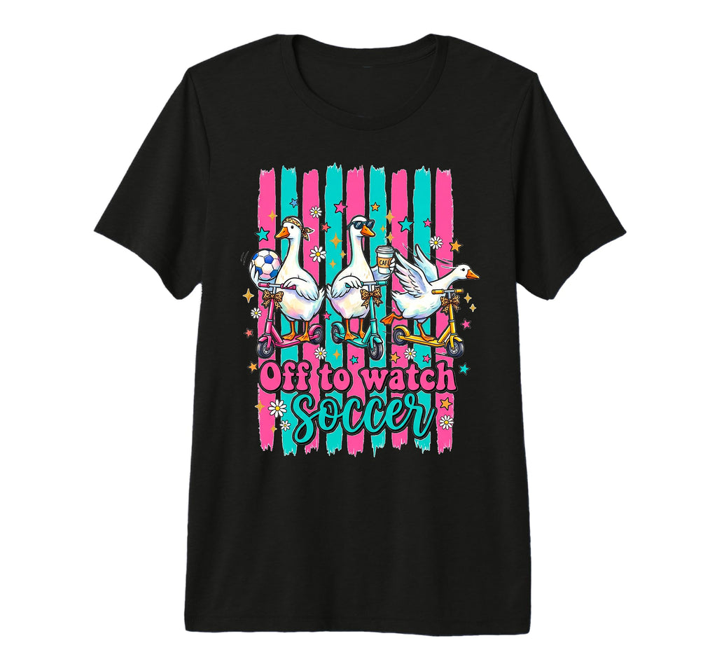 Off To Watch Soccer Silly Goose Funny T-Shirt - Minimalist Print Unisex - T-Shirt, Sweatshirt, Hoodie