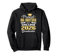Proud Big Brother 2026 College Graduate Hoodie - Novelty Apparel Men Women - T-Shirt, Sweatshirt, Hoodie