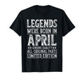 April Birthday Legends Were Born April T-Shirt - Novelty Apparel Unisex - T-Shirt, Sweatshirt, Hoodie