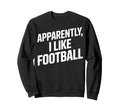 Soccer Supporter Apparently I Sweatshirt - Minimalist Print for Adults - T-Shirt, Sweatshirt, Hoodie