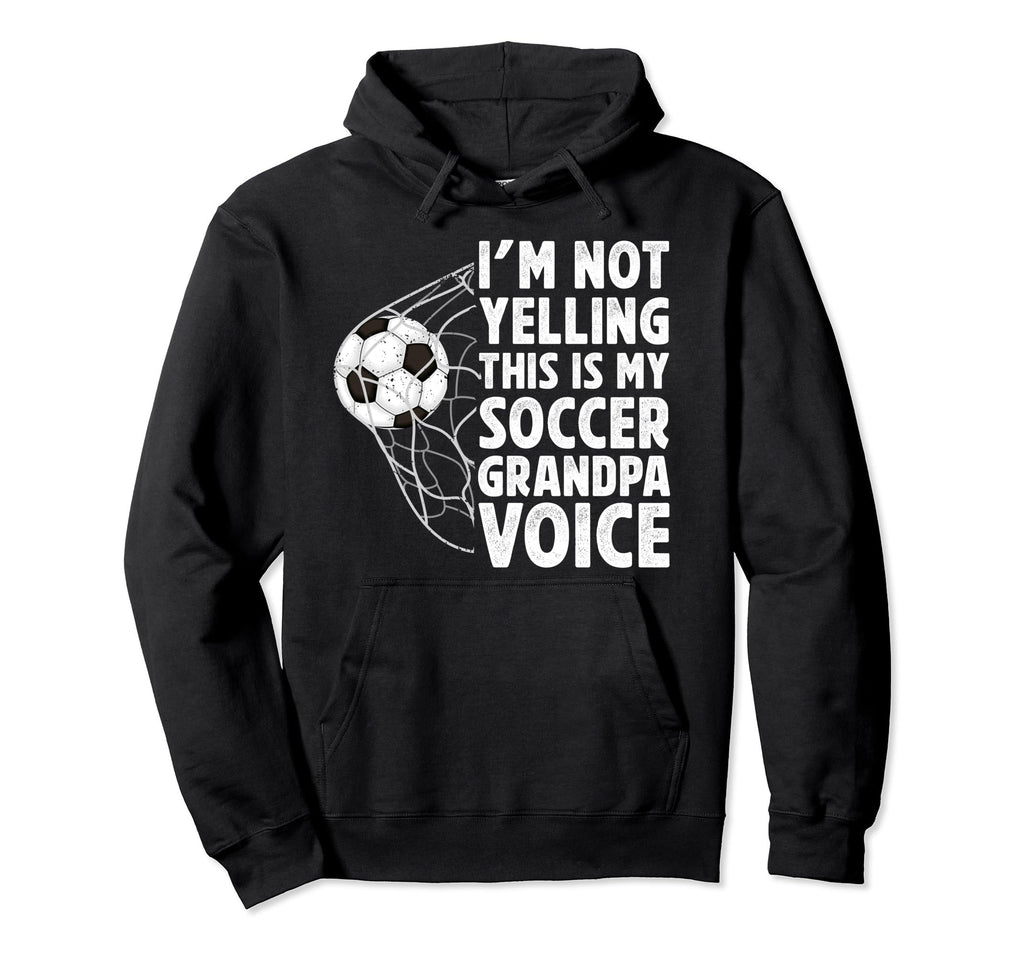 Soccer Grandpa Voice Grandpa Soccer Hoodie - Streetwear Style Unisex - T-Shirt, Sweatshirt, Hoodie