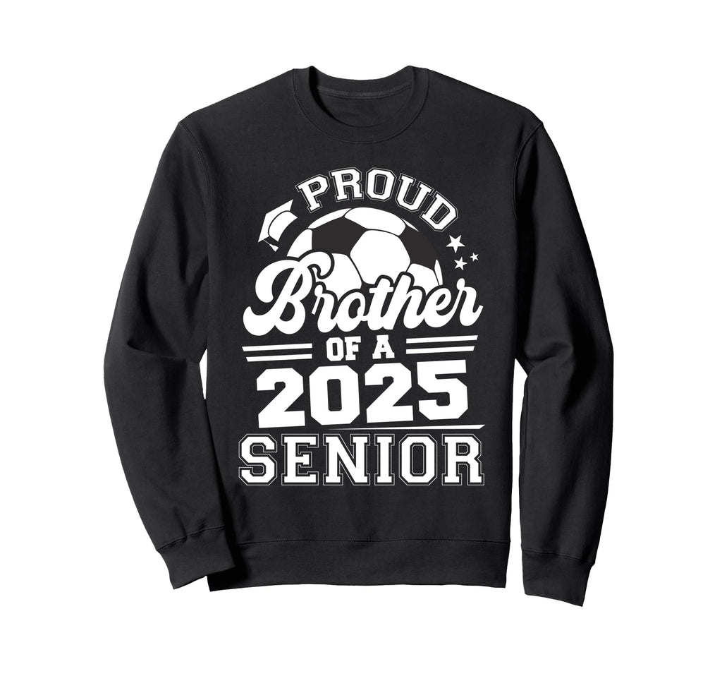 Proud Brother 2025 Senior Sweatshirt - Minimalist Print for Adults - T-Shirt, Sweatshirt, Hoodie