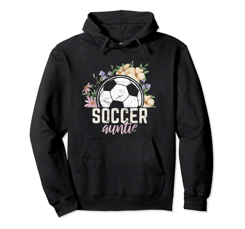 Soccer Auntie Soccer Aunt Nephew Funny Hoodie - Streetwear Style Unisex - T-Shirt, Sweatshirt, Hoodie