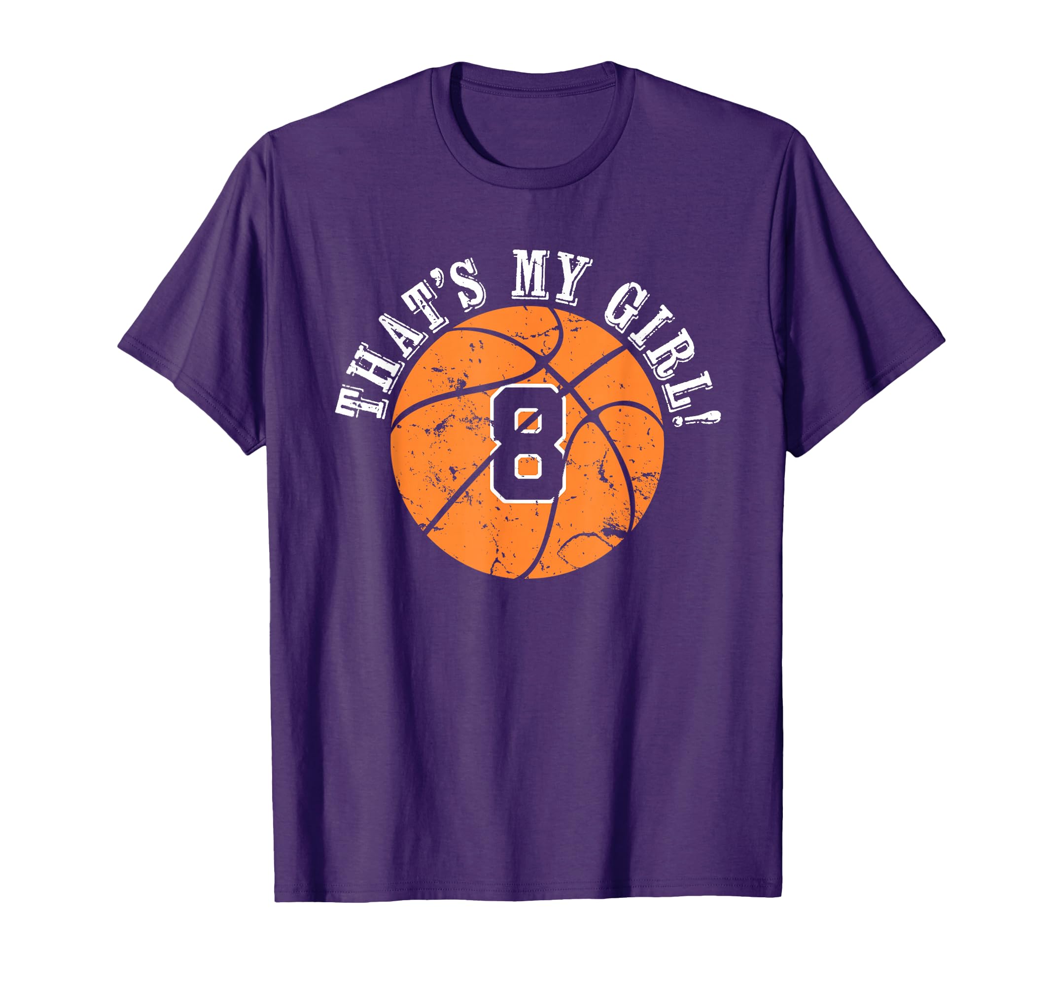 Unique Thats My 8 Basketball Player T-Shirt - Fun Novelty Design Men Women - T-Shirt, Sweatshirt, Hoodie