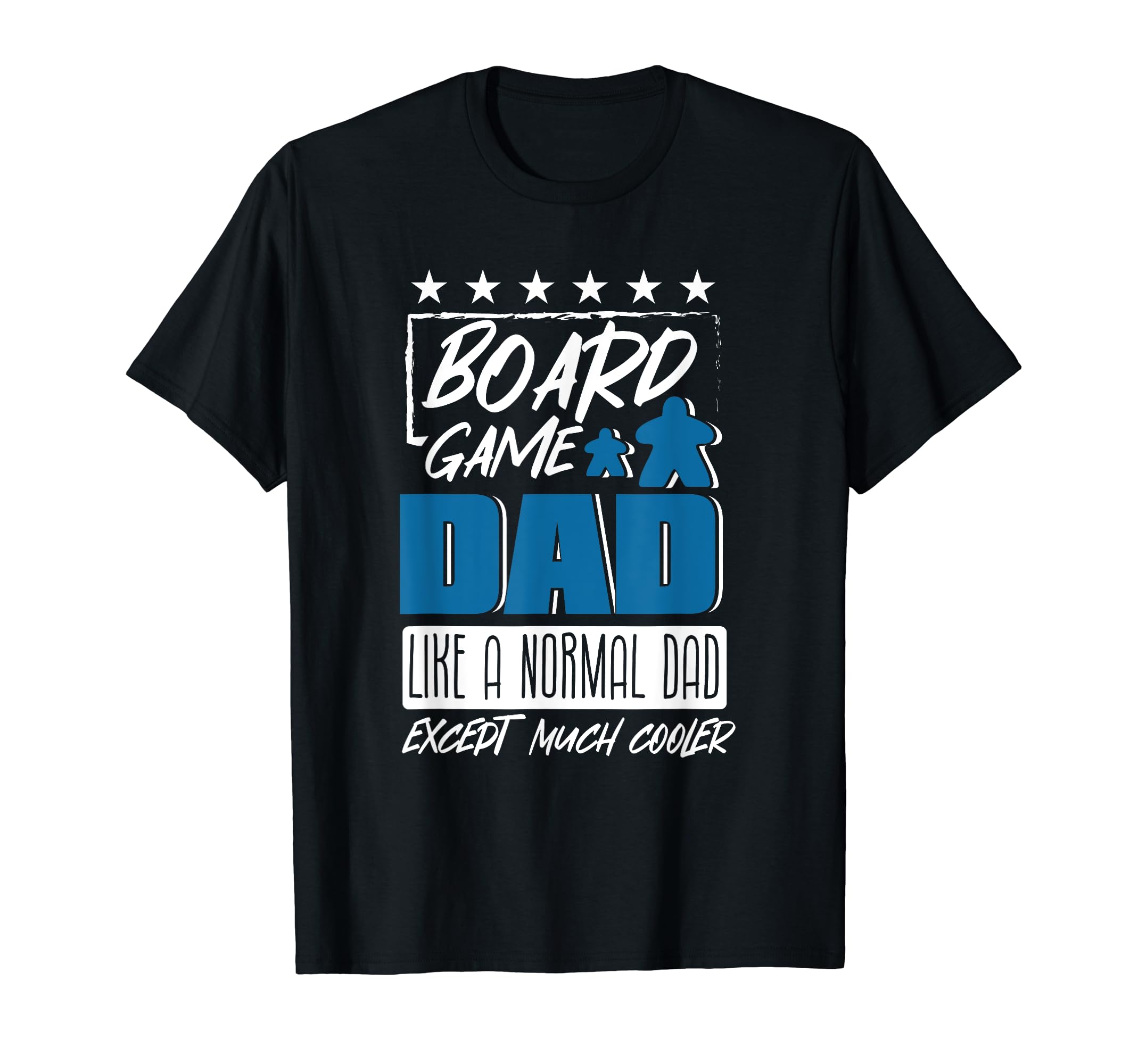 Boardgame Dad Board Game Board Games T-Shirt - Streetwear Style Men Women - T-Shirt, Sweatshirt, Hoodie