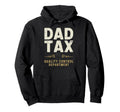 Dad Tax Definition Funny Fathers Day Hoodie - Aesthetic Graphic Unisex - T-Shirt, Sweatshirt, Hoodie