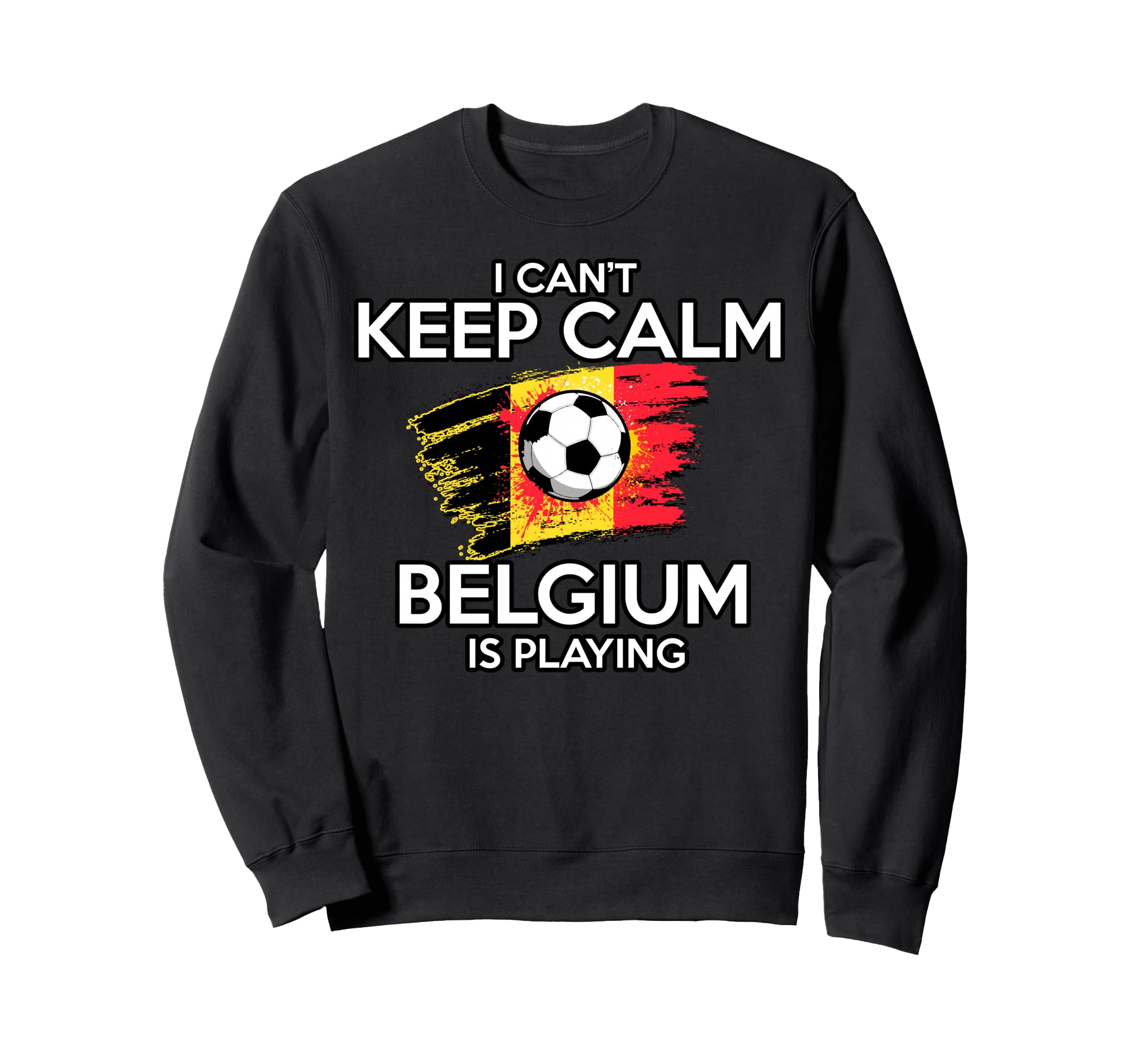Belgium Football Fan Soccer Game Sweatshirt - Streetwear Style Men Women - T-Shirt, Sweatshirt, Hoodie