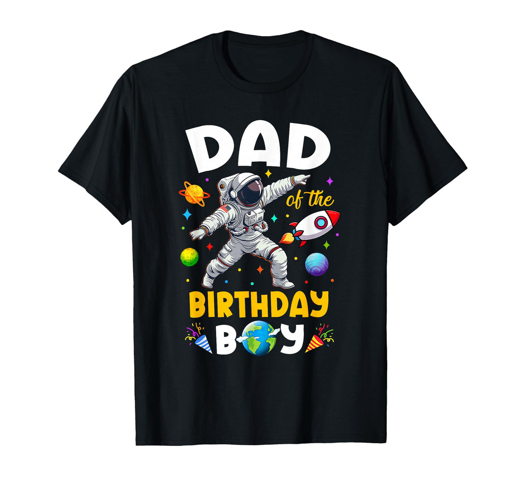 Dad Birthday Astronaut Outer T-Shirt - Casual Everyday Wear Men Women - T-Shirt, Sweatshirt, Hoodie