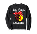 Busy Raising Ballers Funny Bowling Sweatshirt - Streetwear Style Unisex - T-Shirt, Sweatshirt, Hoodie
