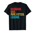 Mens Husband Dad Pipe Fitter Legend T-Shirt - Fun Novelty Design Unisex - T-Shirt, Sweatshirt, Hoodie
