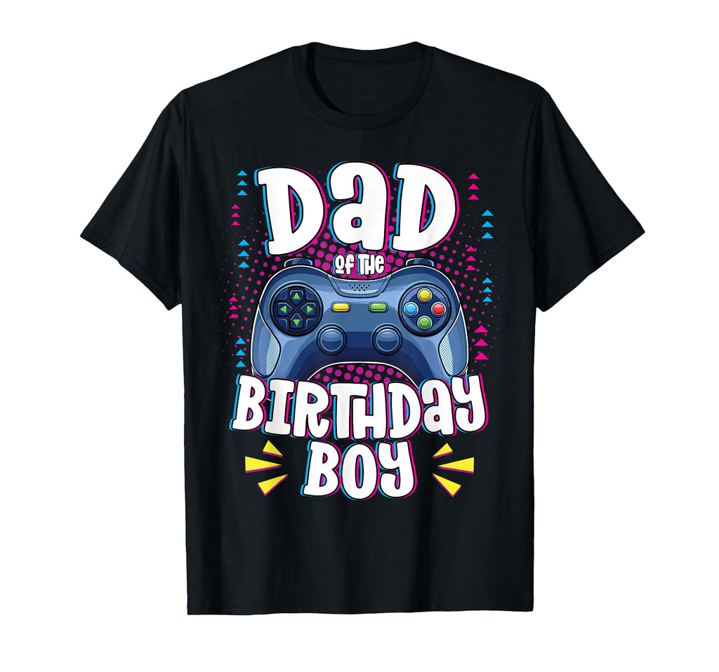 Dad Birthday Matching Gamer Birthday Party T-Shirt - Graphic Print Unisex - T-Shirt, Sweatshirt, Hoodie