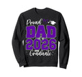 Proud Dad Class 2026 Graduate Senior Sweatshirt - Novelty Apparel Unisex - T-Shirt, Sweatshirt, Hoodie