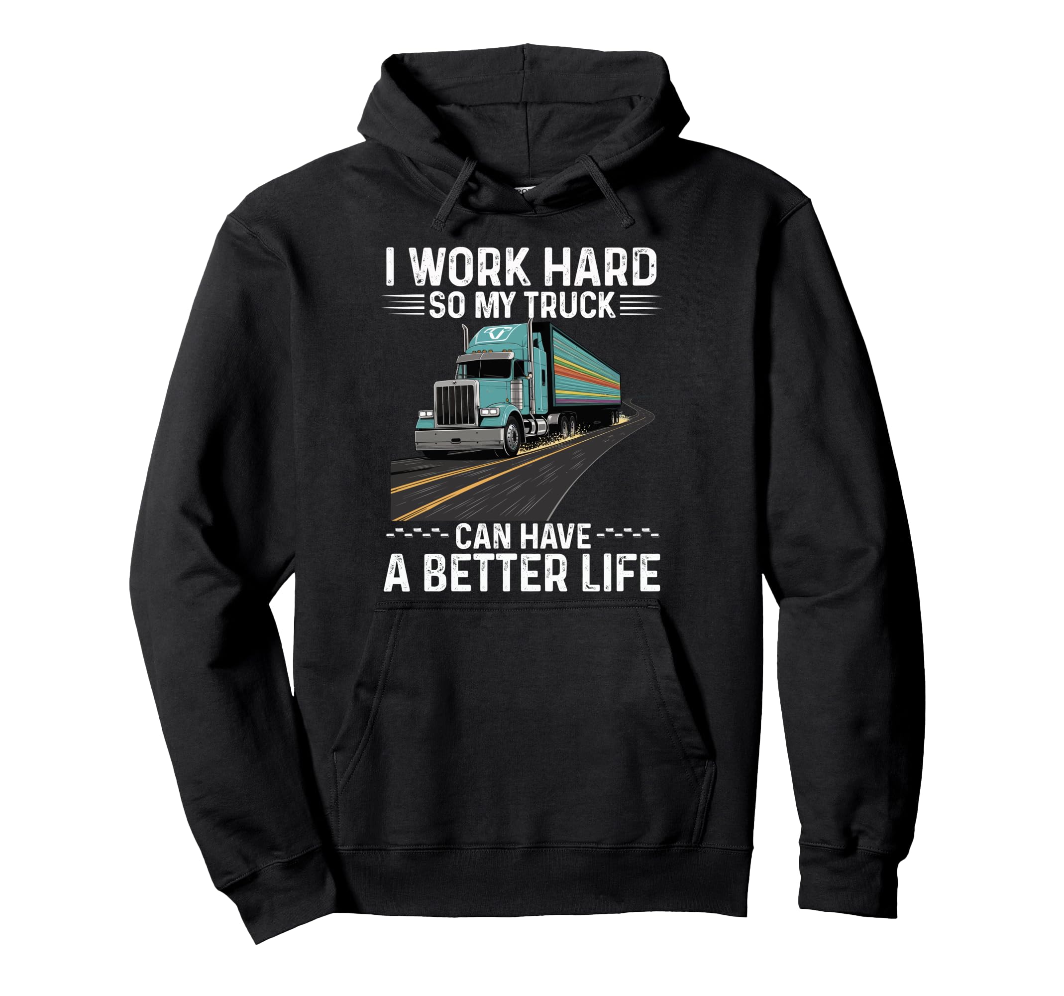 Funny Truck Driver Joke Trucker Dad Hoodie - Casual Everyday Wear Unisex - T-Shirt, Sweatshirt, Hoodie