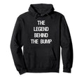 Legend Behind Bump Funny Dad Hoodie - Streetwear Style for Adults - T-Shirt, Sweatshirt, Hoodie