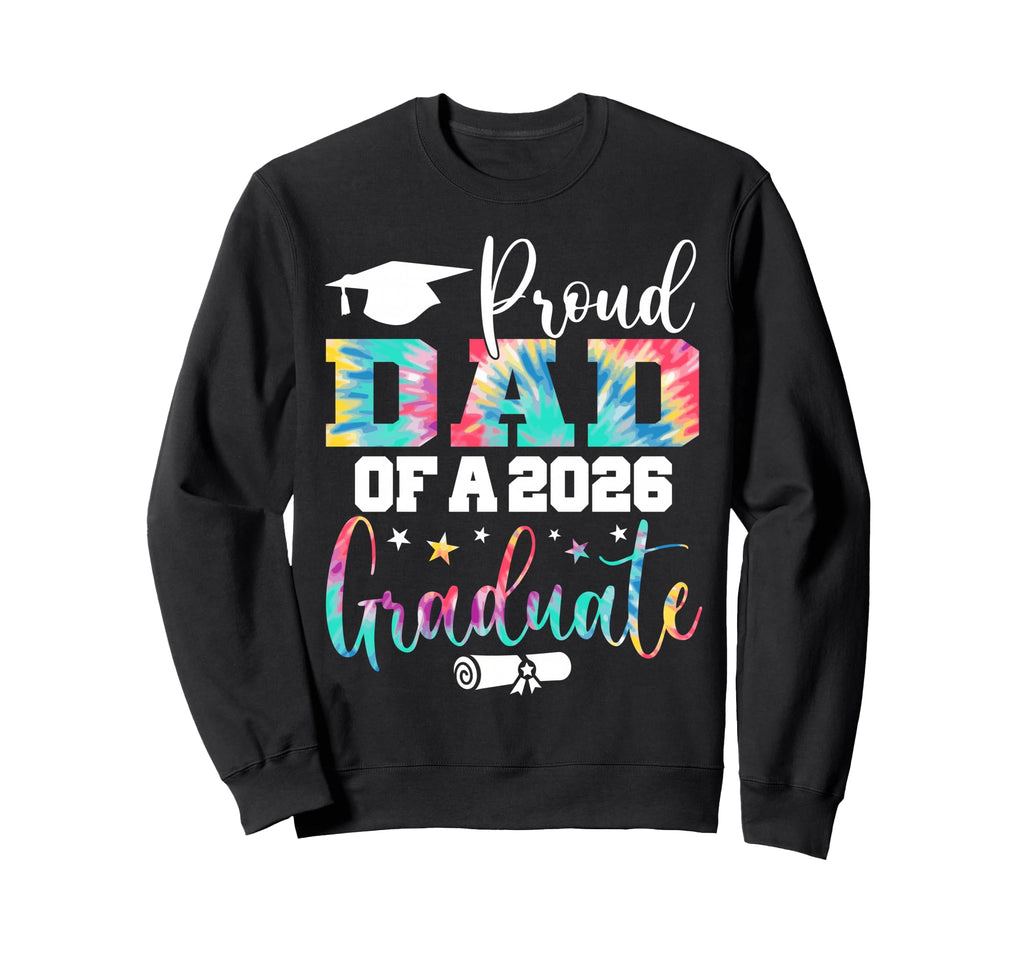 Dad Senior 2026 Proud Dad Class Sweatshirt - Aesthetic Graphic for Adults - T-Shirt, Sweatshirt, Hoodie