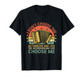 Accordion Dad Life Choose Me T-Shirt - Streetwear Style Unisex - T-Shirt, Sweatshirt, Hoodie