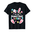 Im Bonus Dad Bunny Matching Family T-Shirt - Fun Novelty Design for Adults - T-Shirt, Sweatshirt, Hoodie