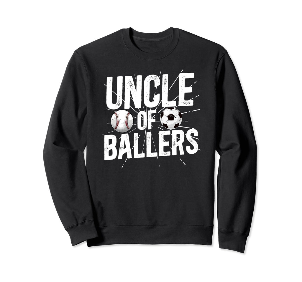 Uncle Ballers Proud Soccer Sweatshirt - Streetwear Style for Adults - T-Shirt, Sweatshirt, Hoodie