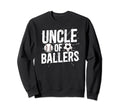 Uncle Ballers Proud Soccer Sweatshirt - Streetwear Style for Adults - T-Shirt, Sweatshirt, Hoodie