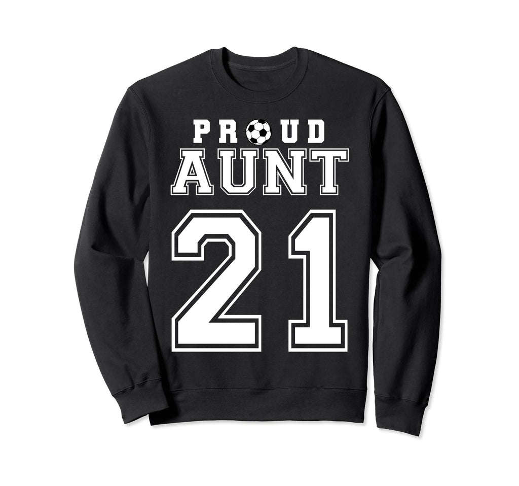 Number 21 Custom Proud Soccer Futbol Sweatshirt - Graphic Print Men Women - T-Shirt, Sweatshirt, Hoodie