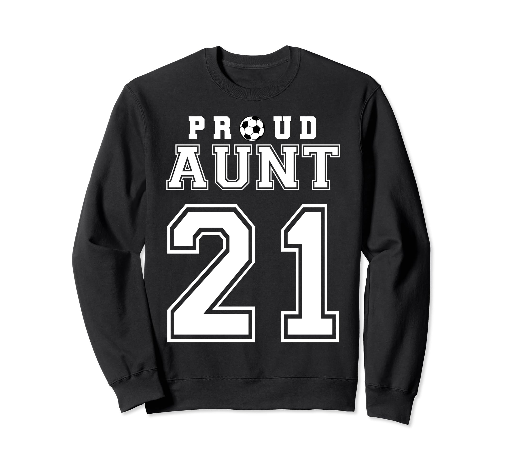 Number 21 Custom Proud Soccer Futbol Sweatshirt - Graphic Print Men Women - T-Shirt, Sweatshirt, Hoodie