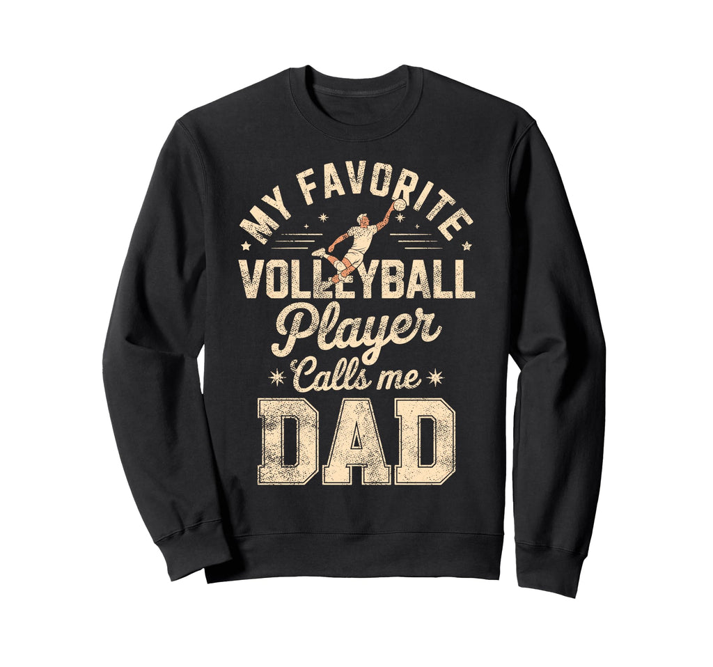 My Favorite Volleyball Player Sweatshirt - Casual Everyday Wear Men Women - T-Shirt, Sweatshirt, Hoodie