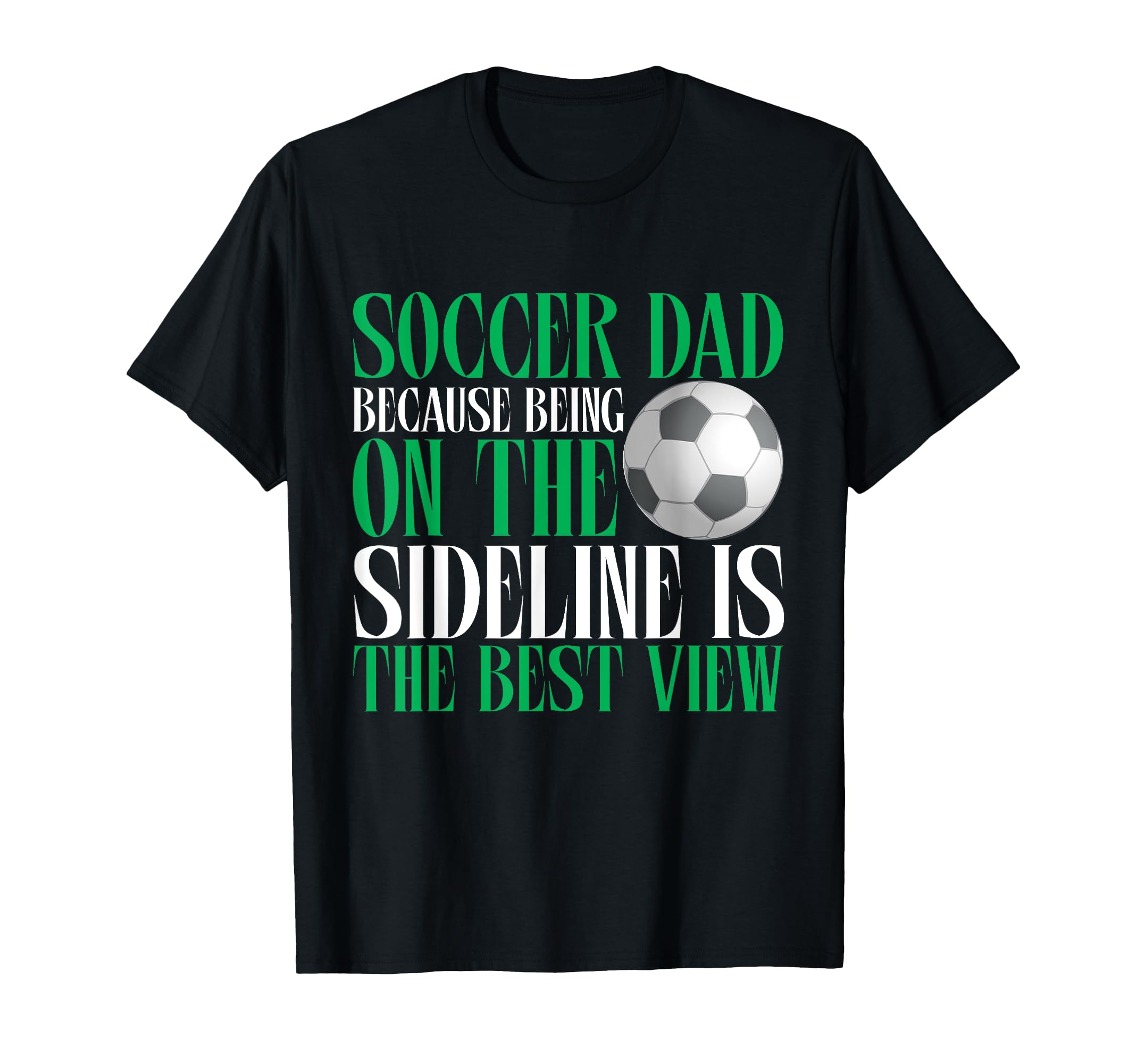Because Being Sideline Is Best View T-Shirt - Minimalist Print for Adults - T-Shirt, Sweatshirt, Hoodie
