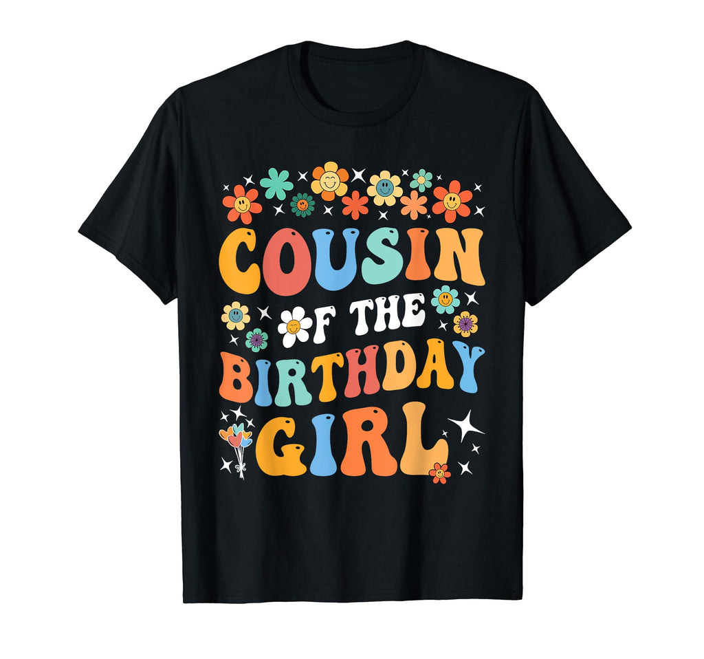 Cousin Birthday Daughter Groovy Theme T-Shirt - Graphic Print Men Women - T-Shirt, Sweatshirt, Hoodie