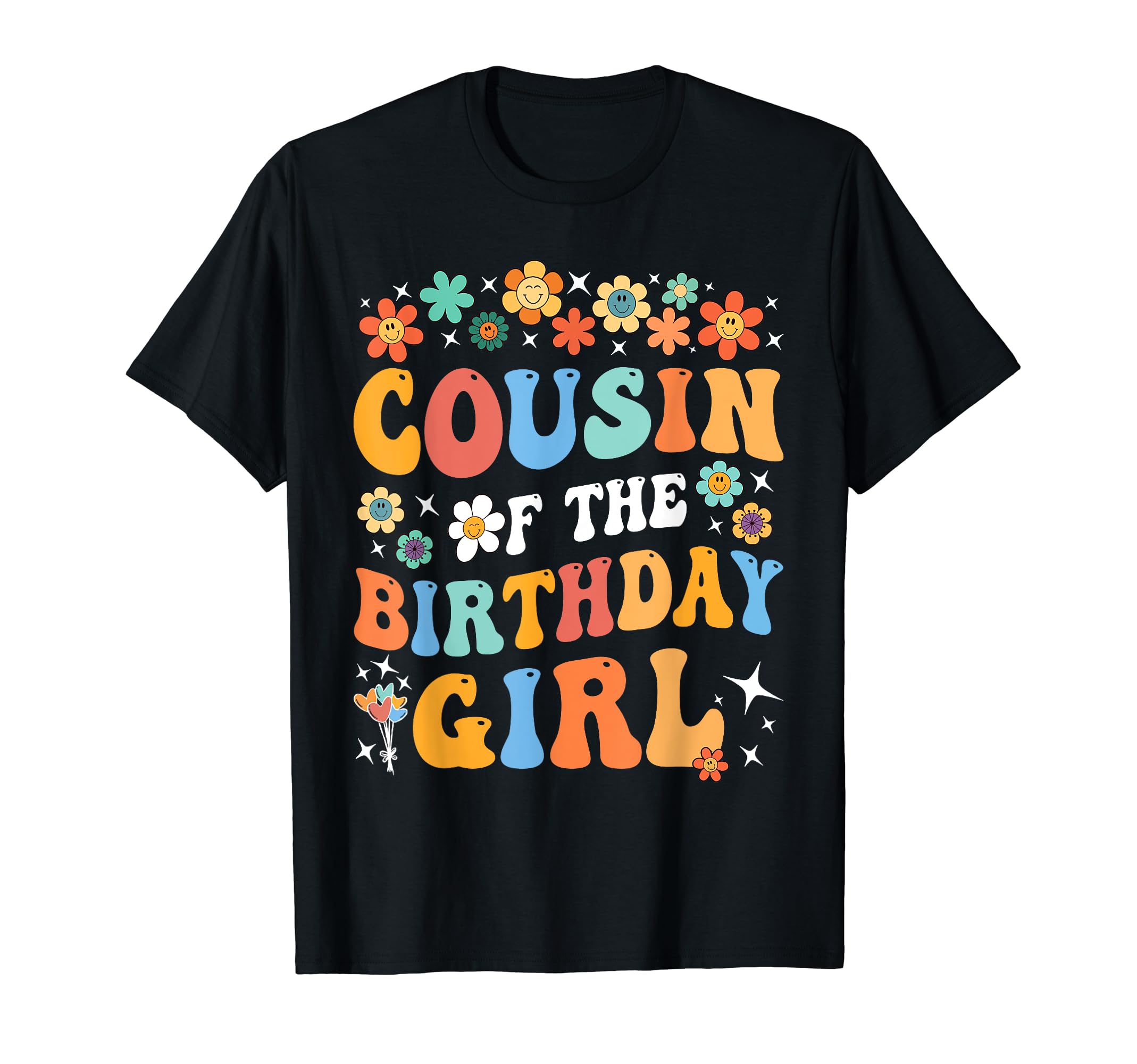 Cousin Birthday Daughter Groovy Theme T-Shirt - Graphic Print Men Women - T-Shirt, Sweatshirt, Hoodie