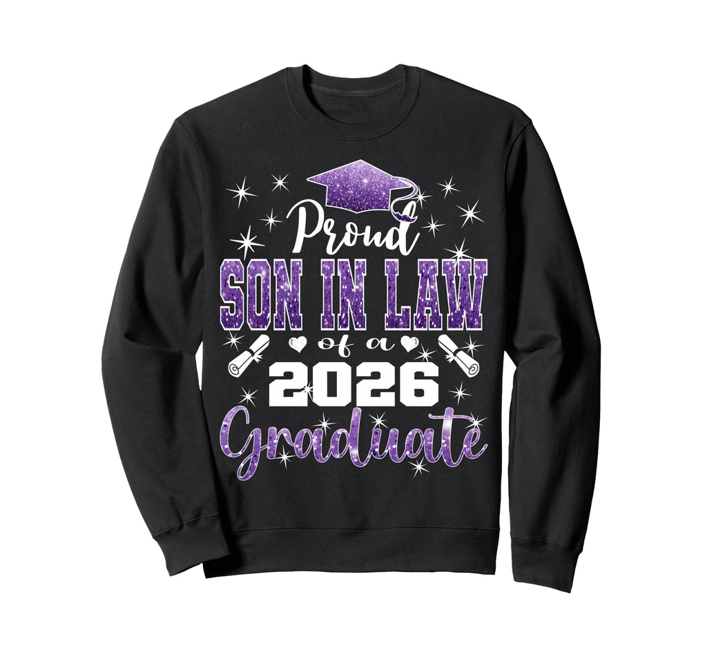 Super Proud Son Law 2026 Graduate Sweatshirt - Novelty Apparel Unisex - T-Shirt, Sweatshirt, Hoodie